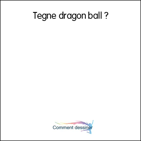 Tegne dragon ball
